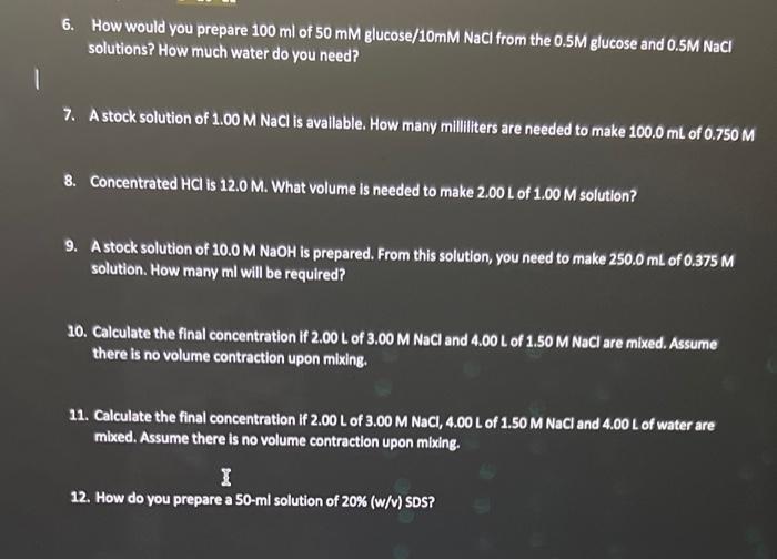 Solved 6. How would you prepare 100ml of 50mM glucose/10mM | Chegg.com