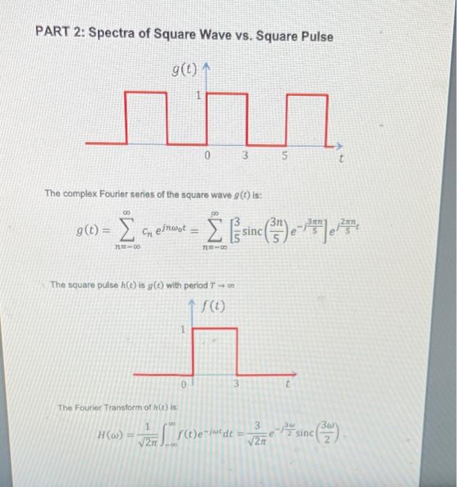 Solved PART 2: Spectra of Square Wave vs. Square Pulse g(0) | Chegg.com