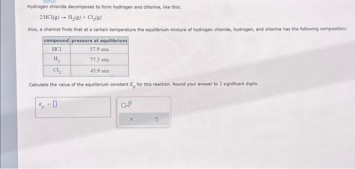 Solved Hydrogen chloride decomposes to form hydrogen and | Chegg.com