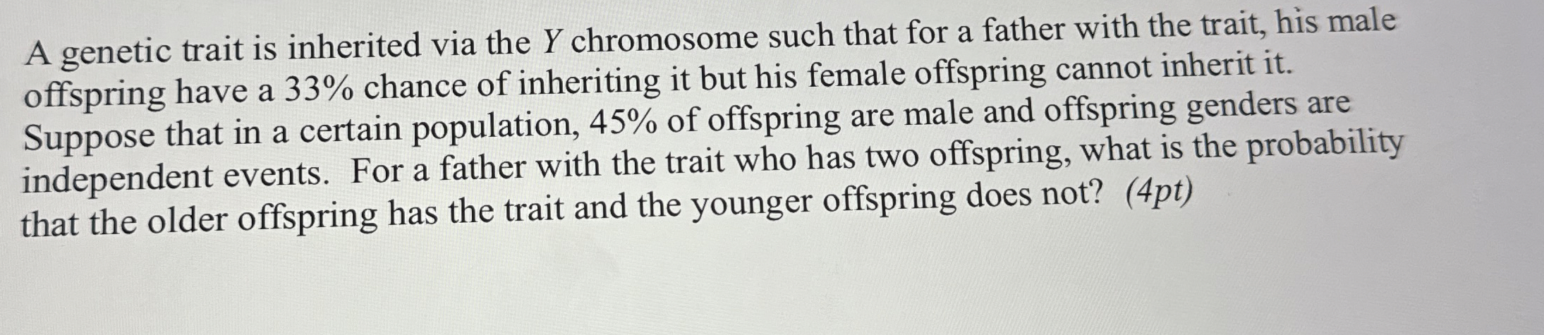 Solved A genetic trait is inherited via the Y ﻿chromosome | Chegg.com