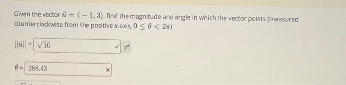 Solved Given the vector u=(−1,3), find the magnitude and | Chegg.com