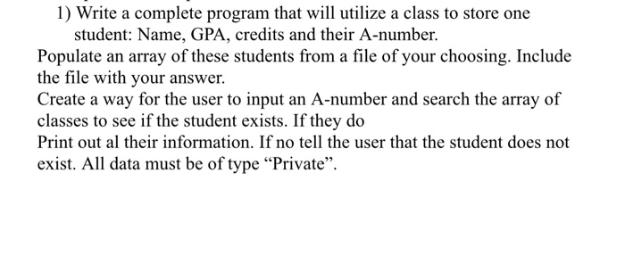 Solved 1) Write a complete program that will utilize a class | Chegg.com