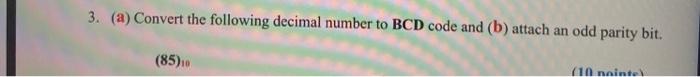 Solved 3. (a) Convert the following decimal number to BCD | Chegg.com