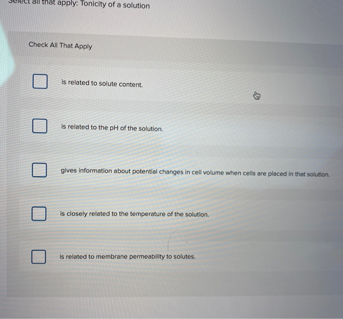 Solved all that apply Tonicity of a solution Check All That