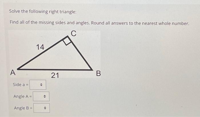 Solved Solve the following right triangle: Find all of the | Chegg.com