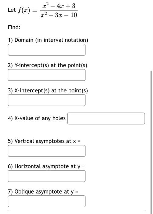 Solved Let Fxx2−3x−10x2−4x3 Find 1 Domain In Interval 6794