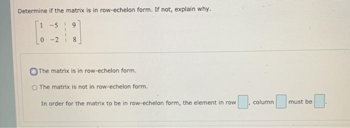 Solved Determine if the matrix is in row echelon form. If Chegg