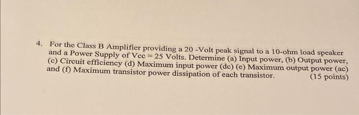 Solved 4. For The Class B Amplifier Providing A 20 -Volt | Chegg.com
