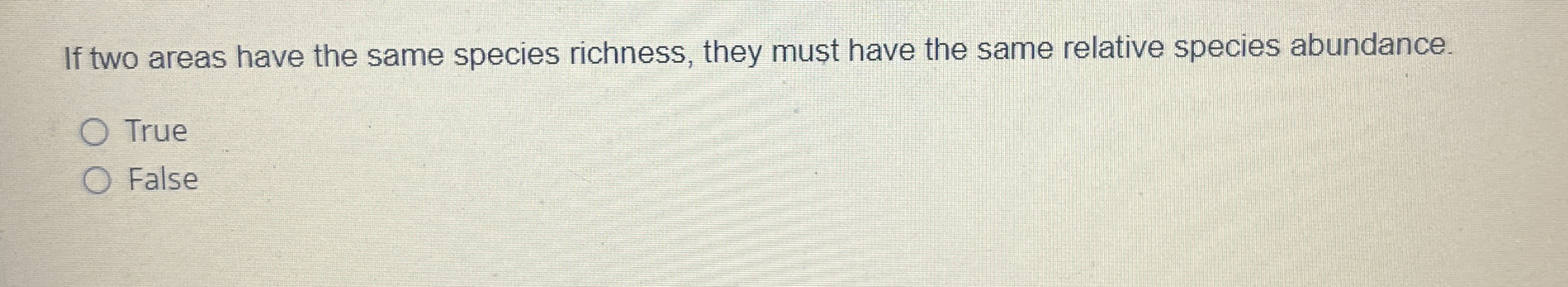 Solved If two areas have the same species richness, they | Chegg.com