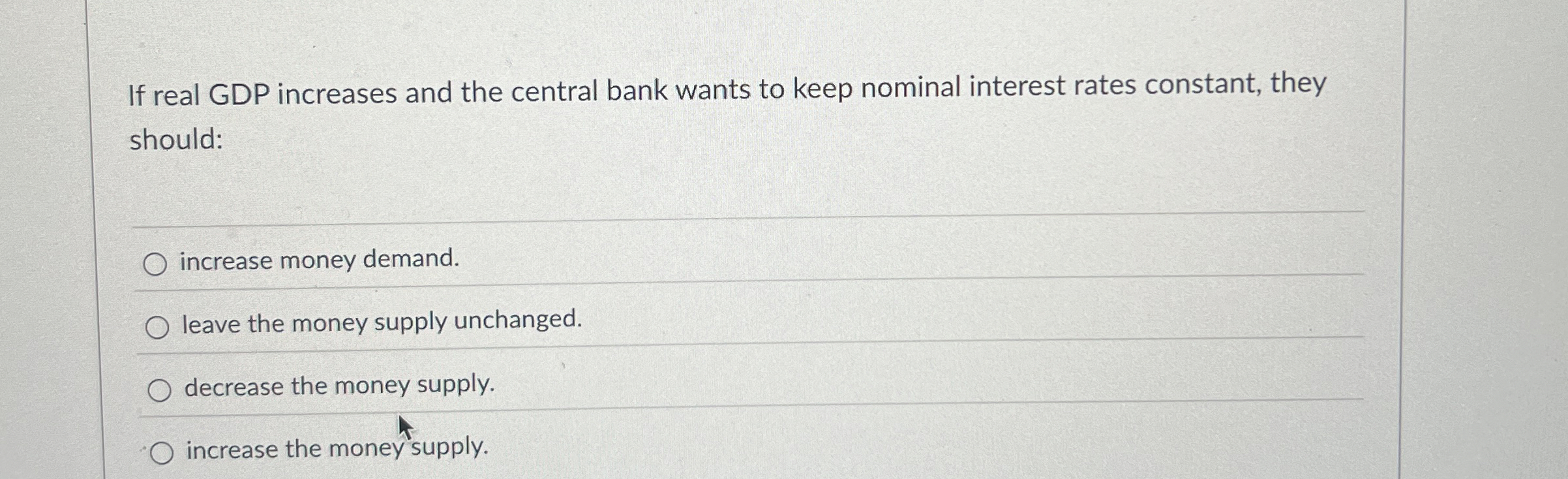 Solved If real GDP increases and the central bank wants to | Chegg.com