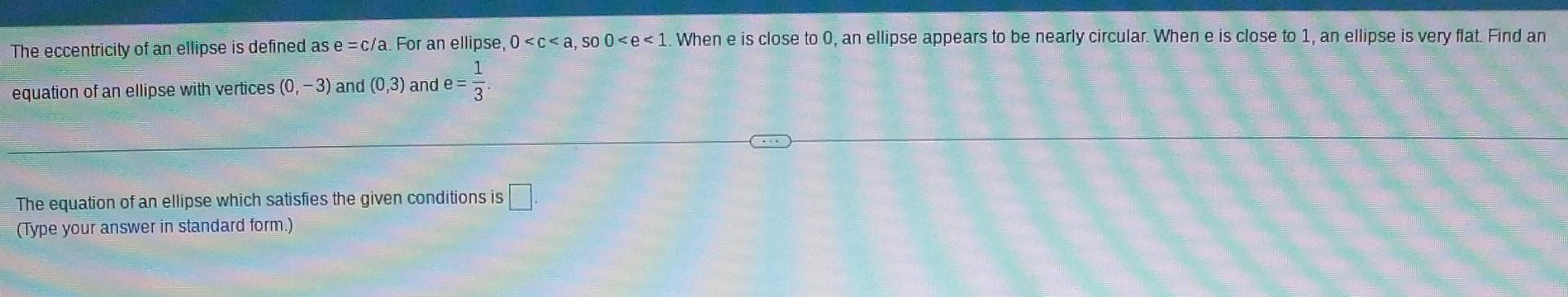 Solved The eccentricity of an ellipse is defined as e =c/a. | Chegg.com
