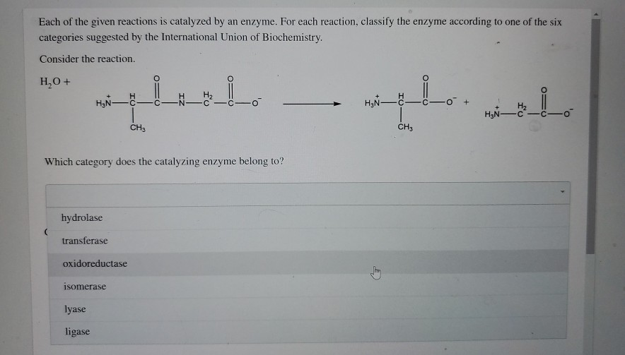Solved Each of the given reactions is catalyzed by an