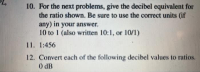 Solved 10. For the next problems, give the decibel | Chegg.com