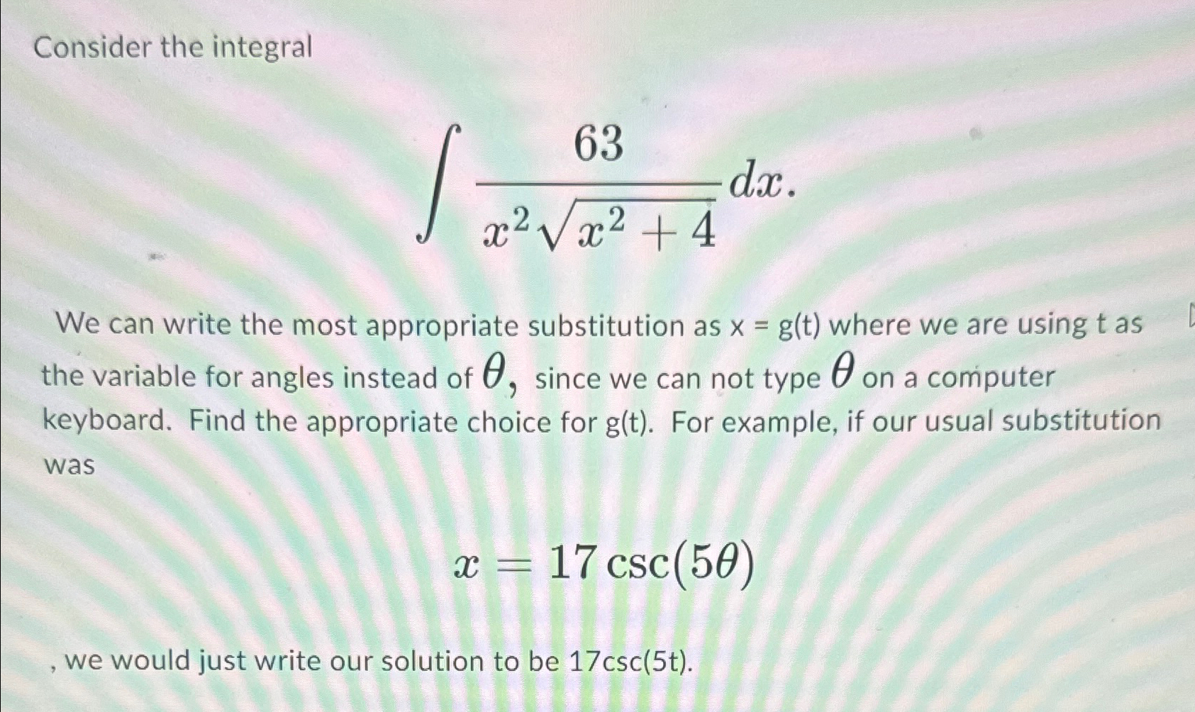 Solved Consider the integral∫﻿﻿63x2x2+42dxWe can write the | Chegg.com