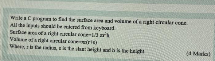 Solved Write a C program to find the surface area and volume | Chegg.com