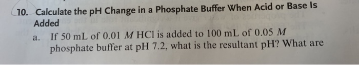 Solved 10. Calculate the pH Change in a Phosphate Buffer | Chegg.com