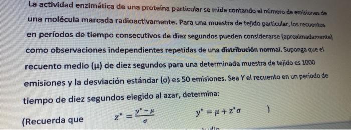 La actividad enzimática de una proteína particular se mide contando el número de emisiones de una molécula marcada radioactiv