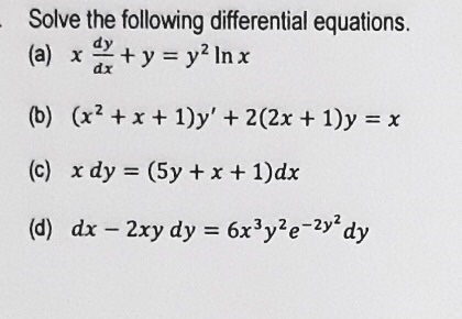 Solved Solve the following differential equations. (a) xy + | Chegg.com