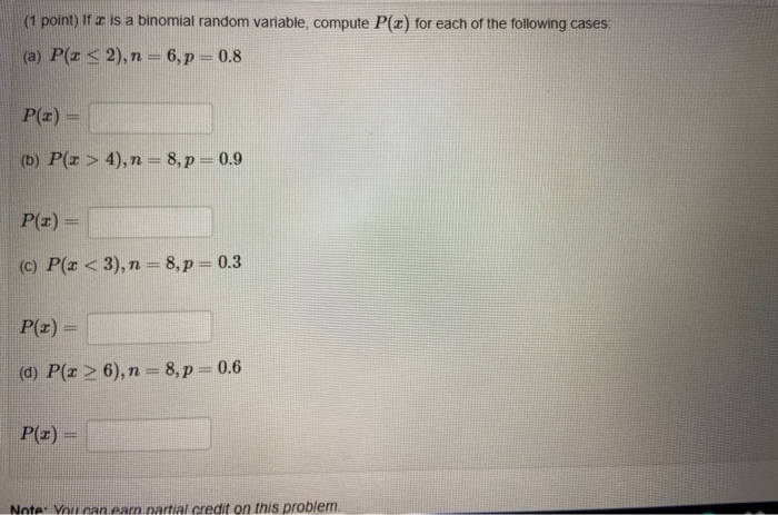 Solved (1 point) if x is a binomial random variable, compute | Chegg.com