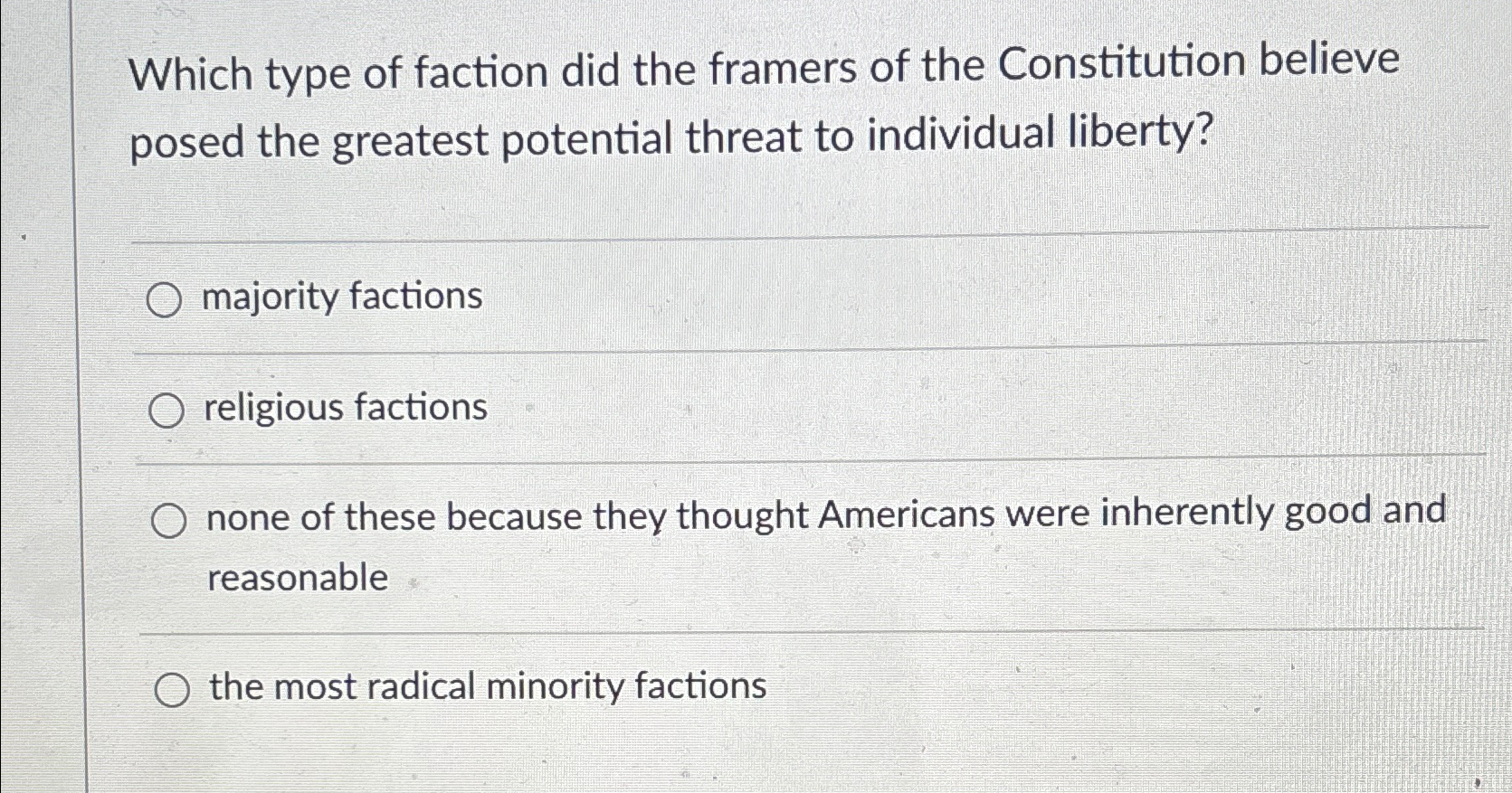 Solved Which type of faction did the framers of the | Chegg.com