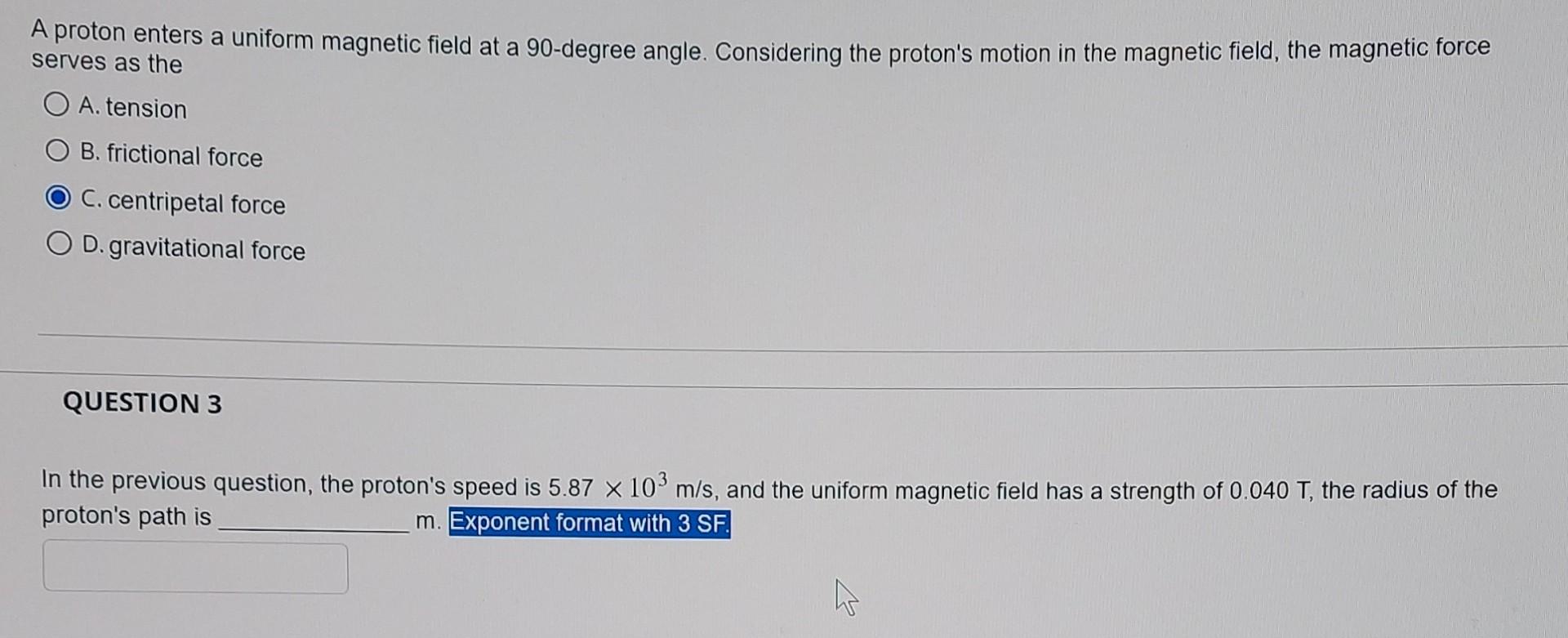 Solved A proton enters a uniform magnetic field at a 90 | Chegg.com