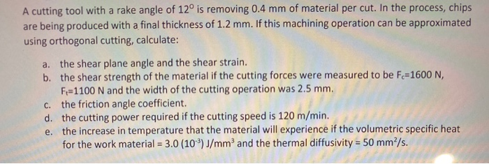 Solved A cutting tool with a rake angle of 12° is removing | Chegg.com