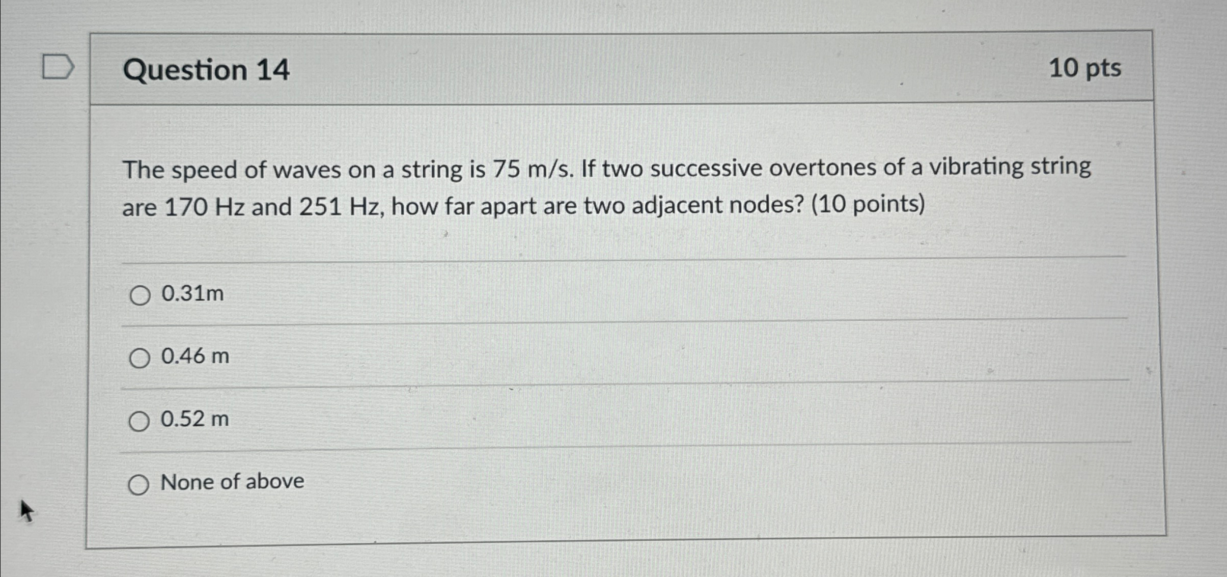 Solved Question 1410ptsThe speed of waves on a string is | Chegg.com
