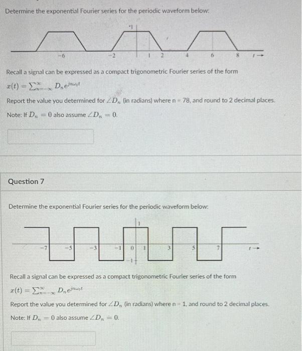 Solved Determine the exponential Fourier series for the | Chegg.com