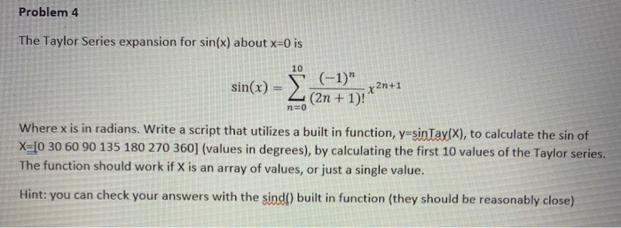 Solved Problem 4 The Taylor Series expansion for sin(x) | Chegg.com