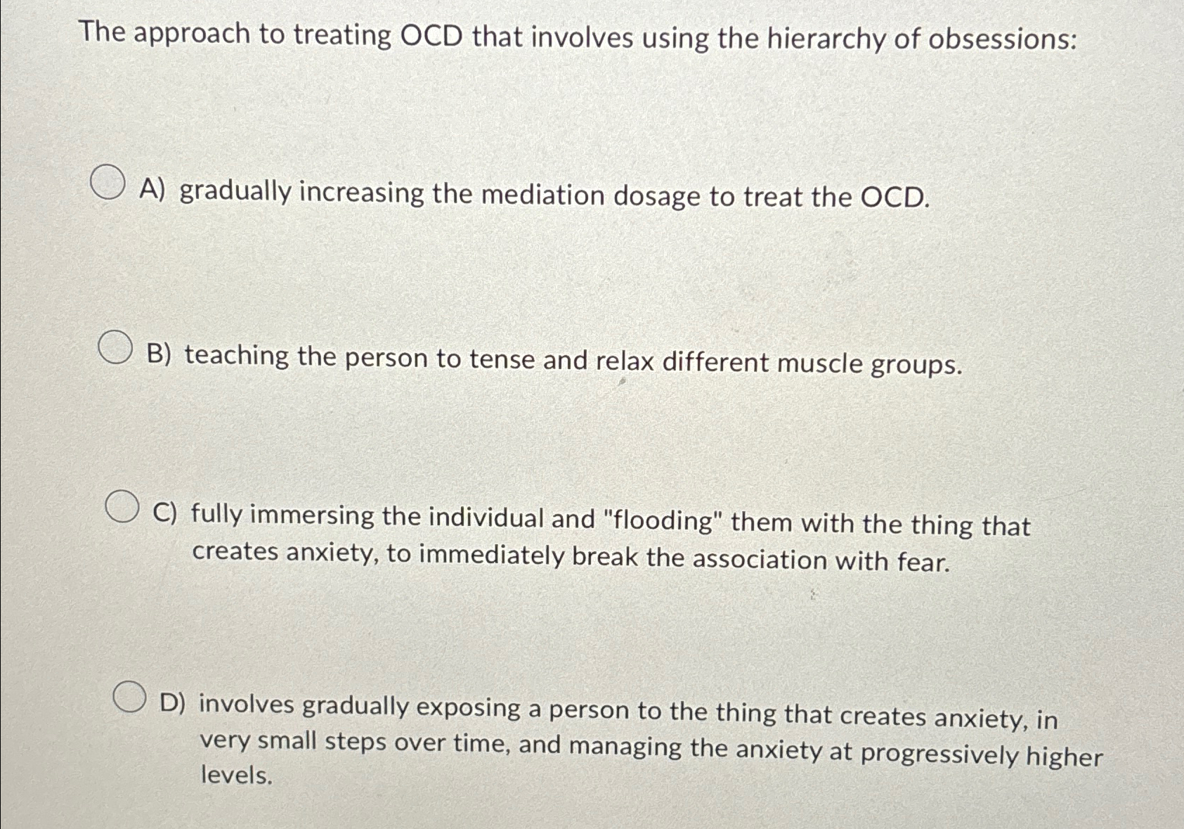 Solved The Approach To Treating OCD That Involves Using The | Chegg.com