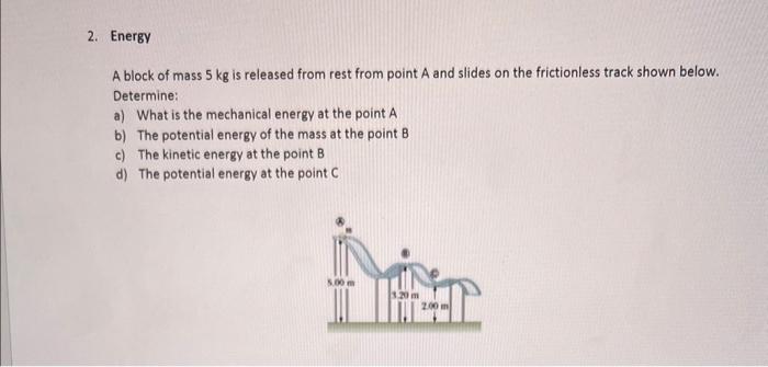 Solved An Object Of Mass 9 5 Kg Is Released At Point A Chegg Com