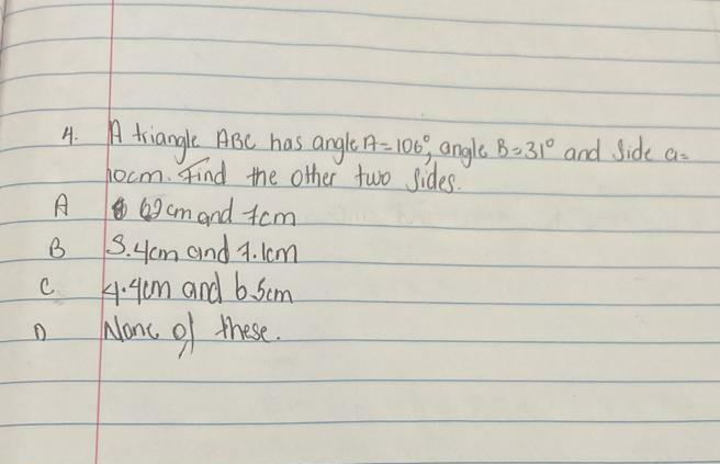 Solved A triangle ABC has angle A=106°, ﻿angle B=31° ﻿and | Chegg.com