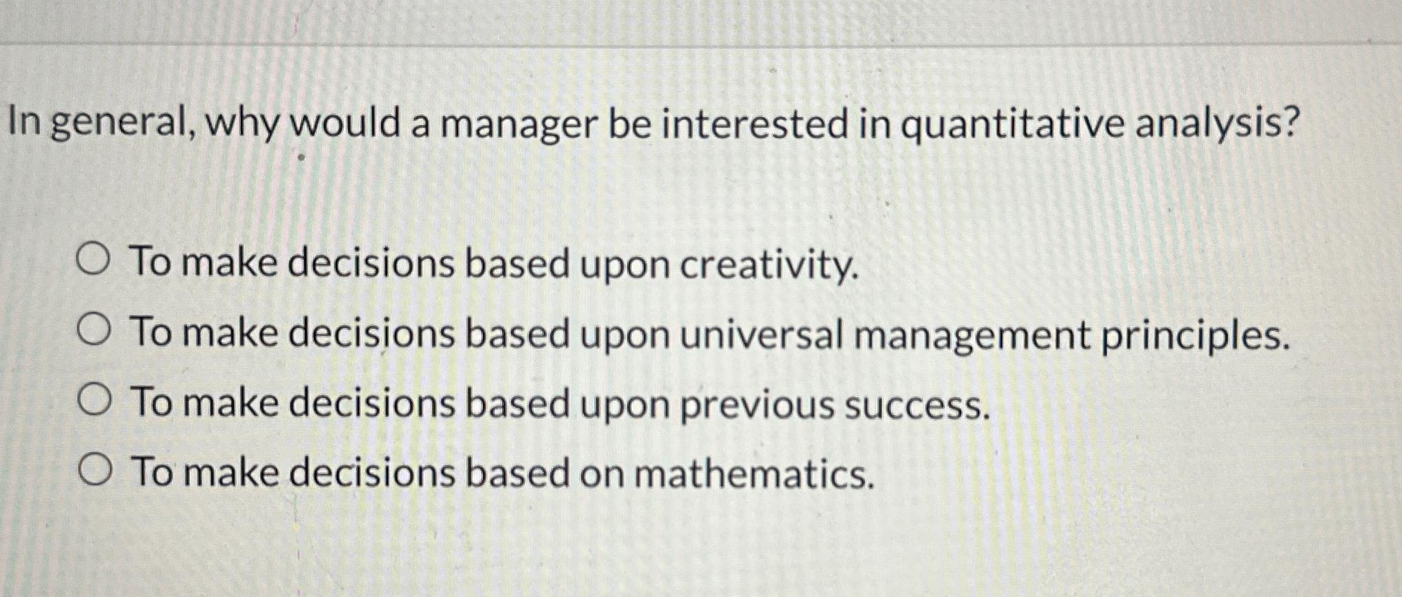 Solved In general, why would a manager be interested in | Chegg.com