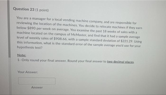 Solved Question 23 (1 point) You are a manager for a local | Chegg.com