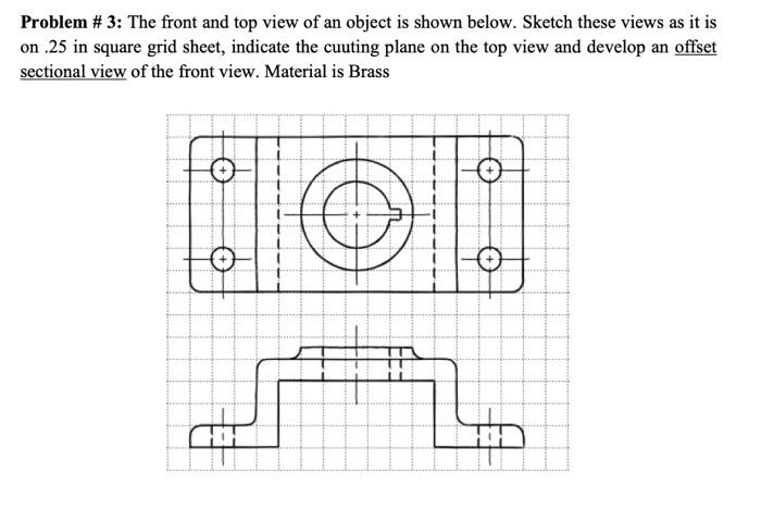 Solved Problem # 3: The front and top view of an object is | Chegg.com