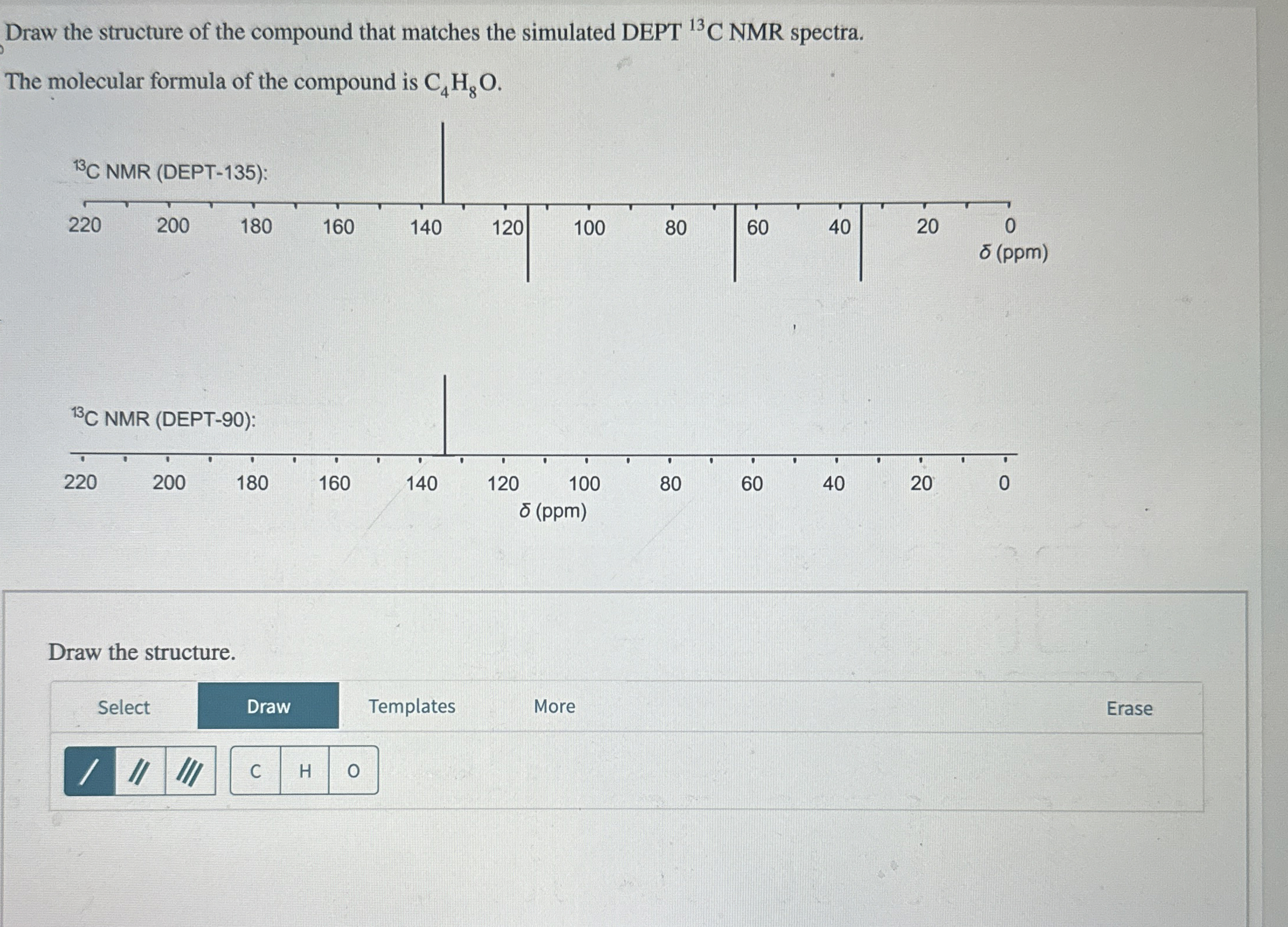 Solved Draw the structure of the compound that matches the | Chegg.com