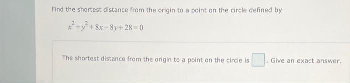 Solved Find the shortest distance from the origin to a point | Chegg.com