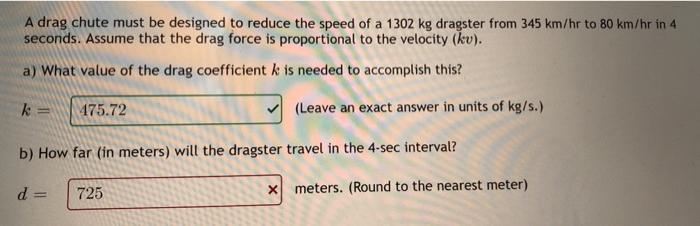 Solved A drag chute must be designed to reduce the speed of | Chegg.com