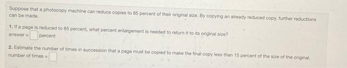 Solved Suppose that a photocopy machine can reduce copies to | Chegg.com