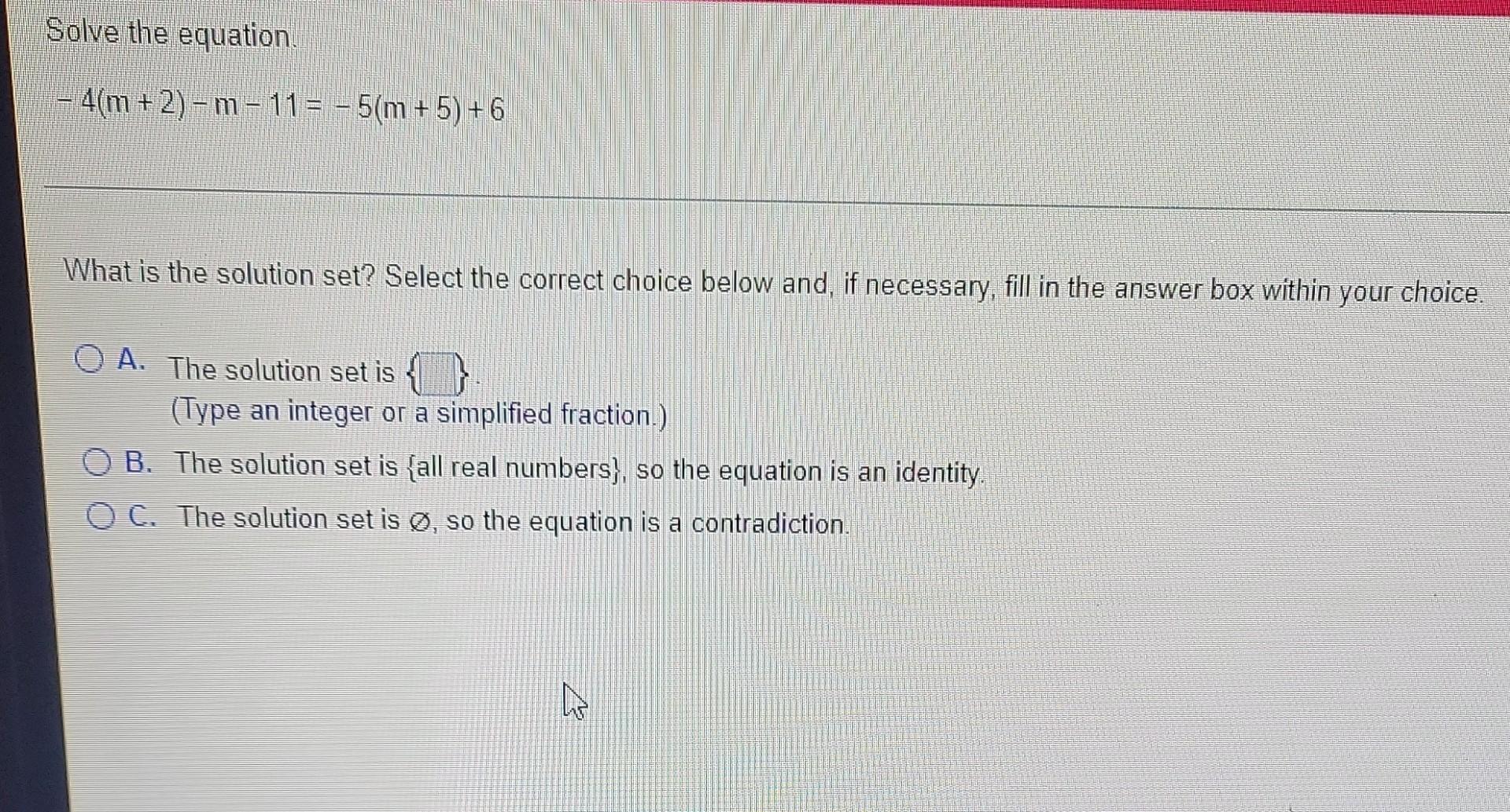 Solved Solve The Equation. - 4(m+2)-m-11= -5(m+5) +6 What Is | Chegg.com