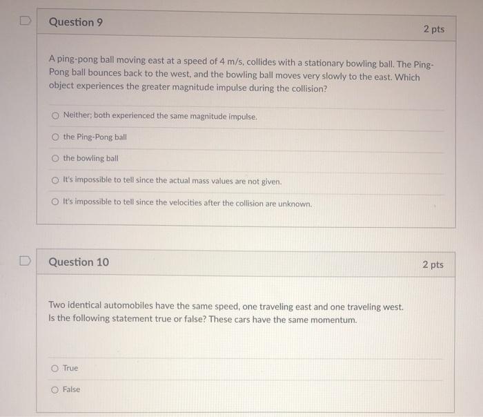 Solved Question 9 2 pts A ping-pong ball moving east at a | Chegg.com