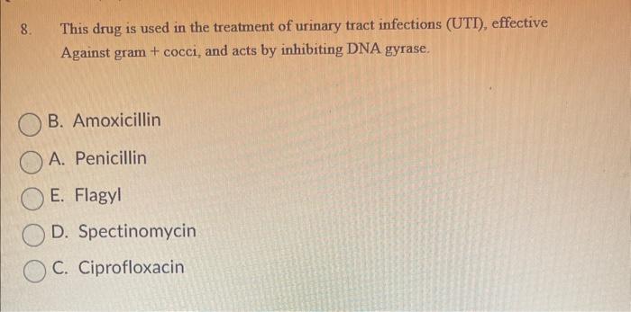 Solved 8. This drug is used in the treatment of urinary | Chegg.com