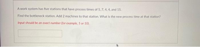 Solved A work system has five stations that have process | Chegg.com