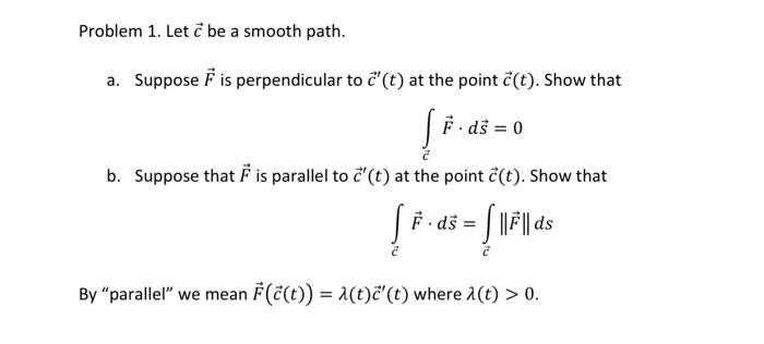 Solved Problem 1 Let C Be A Smooth Path A Suppose F Is Chegg Com
