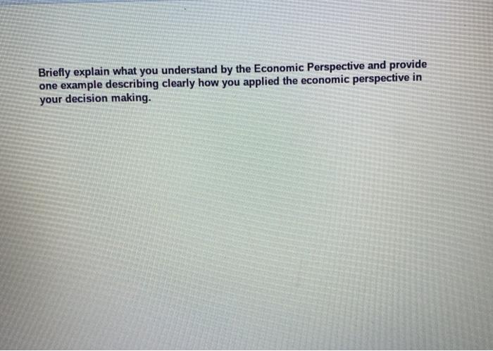 Solved Briefly explain what you understand by the Economic | Chegg.com
