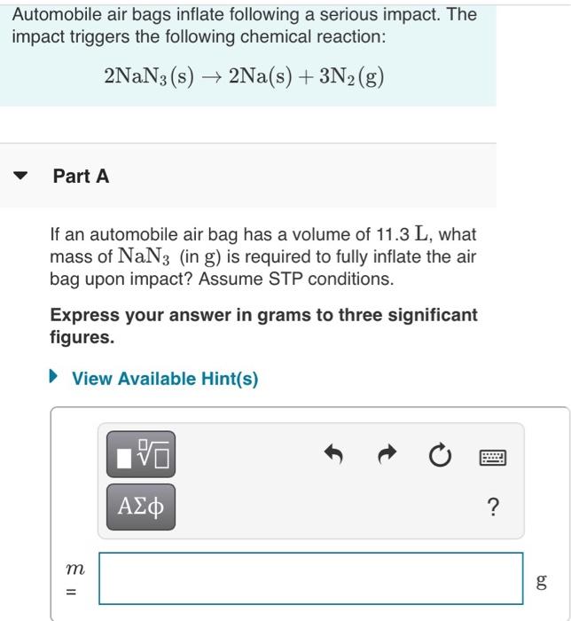 Solved Automobile air bags inflate following a serious