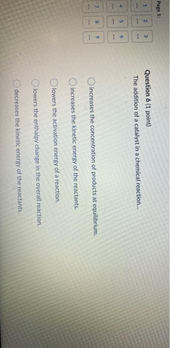 Solved Page 1: 1 2 3 Question 6 (1 point) The addition of a | Chegg.com