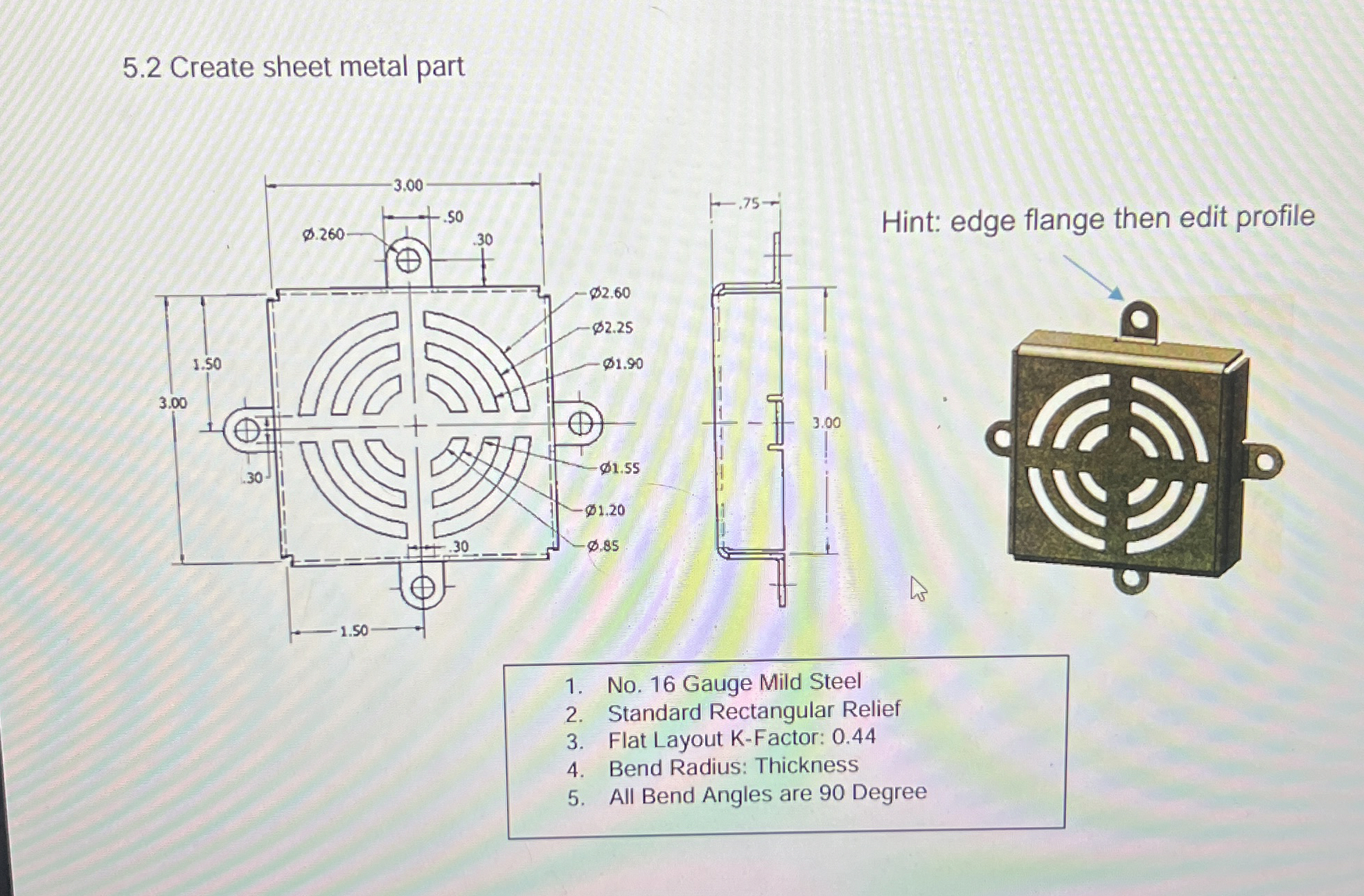 5.2 ﻿Create sheet metal partHint edge flange then