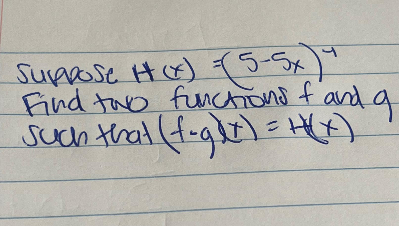 Solved Suppose H X 5 5x 4find Two Functions F ﻿and 9 ﻿such