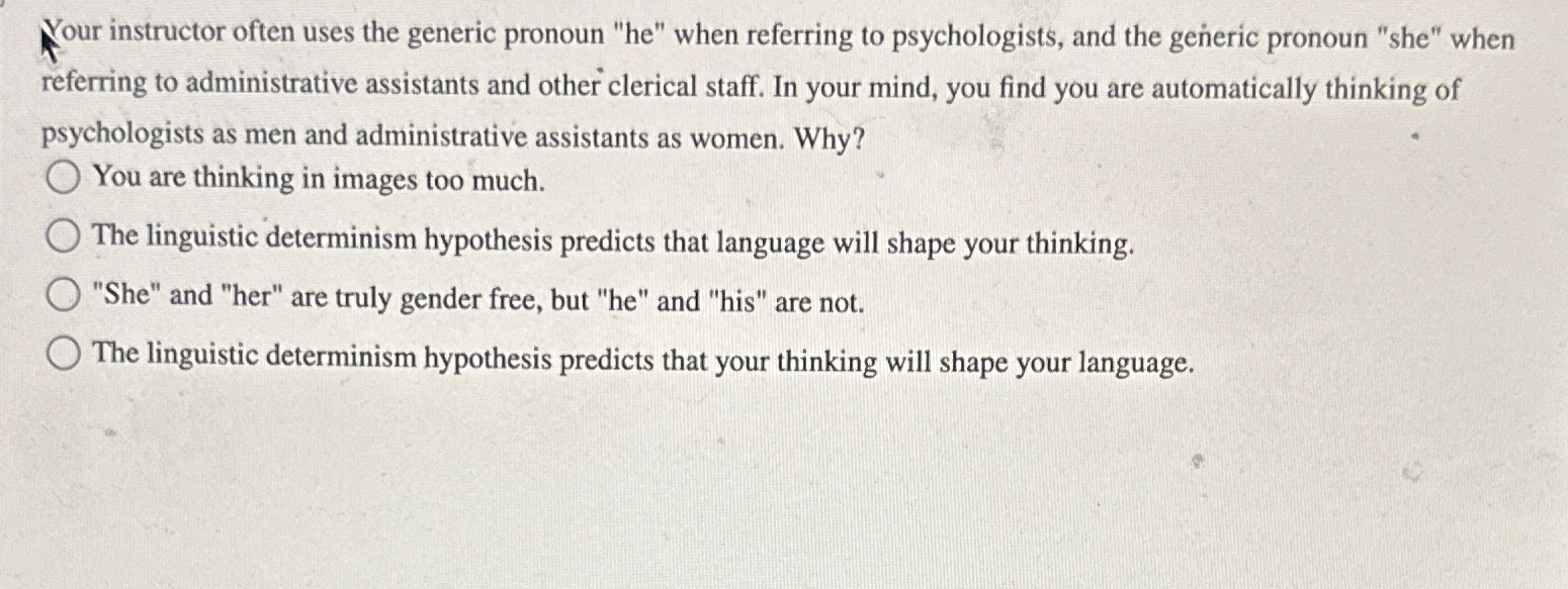 Solved Your instructor often uses the generic pronoun 